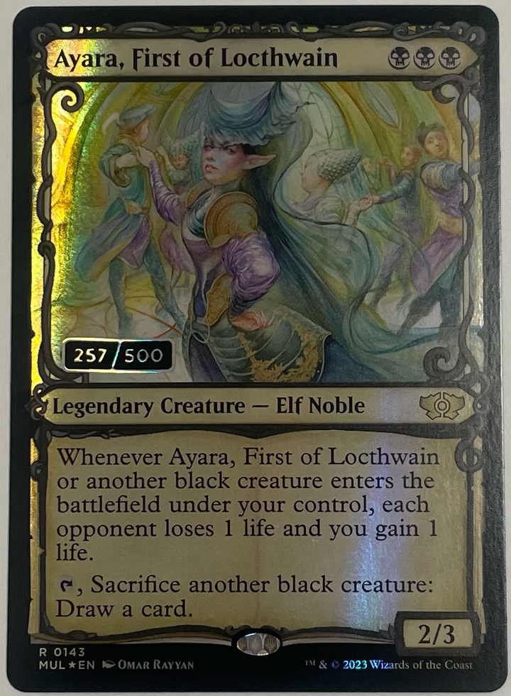 Ayara, First of Locthwain (Serial Numbered) - March of the Machine: Multiverse Legends (MUL)